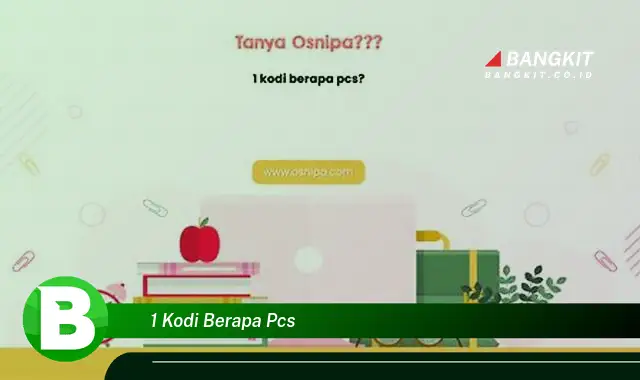 Intip Hal Tentang "1 Kodi Berapa Pcs" yang Jarang Diketahui