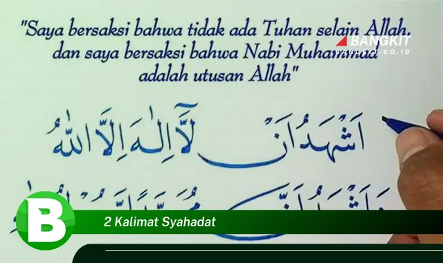 Intip Hal Penting Tentang 2 Kalimat Syahadat yang Bikin Kamu Penasaran