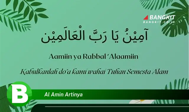 Intip Rahasia Al Amin: Arti yang Wajib Kamu Ketahui