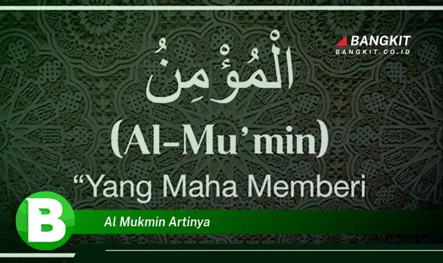 Ketahui Arti "Al Mukmin" yang Jarang Diketahui