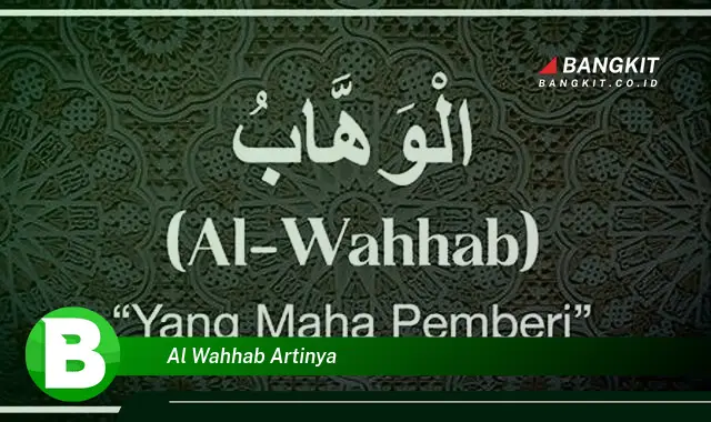 Ketahui Arti Al Wahhab yang Jarang Diketahui