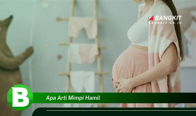 Ketahui Arti Mimpi Hamil yang Bikin Kamu Penasaran!