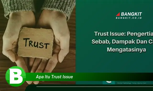 Ketahui Hal Tentang Trust Issue yang Jarang Diketahui