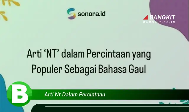 Intip Arti NT dalam Percintaan yang Jarang Diketahui