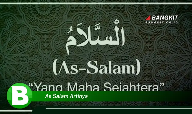 Intip Hal Tentang "As Salam Artinya" yang Bikin Kamu Penasaran