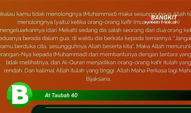 Ketahui Hal Tentang At Taubah 40 yang Jarang Diketahui