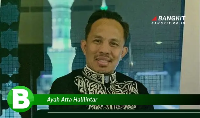 Intip Hal-hal Unik yang Bikin Penasaran tentang Ayah Atta Halilintar