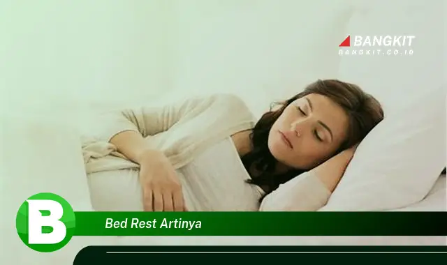 Intip Rahasia Dibalik Bed Rest yang Jarang Diketahui