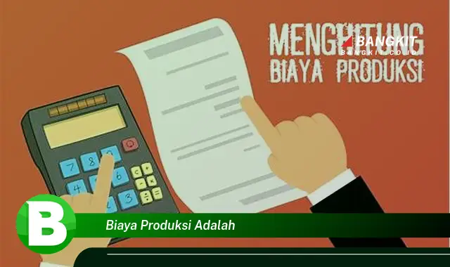 Intip Hal Tentang Biaya Produksi yang Wajib Kamu Intip!