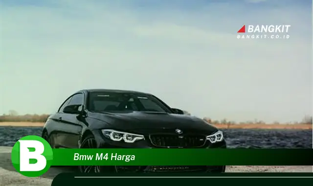 Intip Hal Seputar BMW M4 Harga yang Bikin Kamu Penasaran