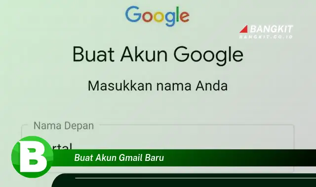 Ketahui Rahasia Bikin Akun Gmail Baru yang Wajib Kamu Intip