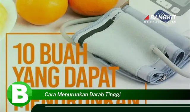 Intip Cara Ampuh Menurunkan Darah Tinggi yang Bikin Kamu Penasaran