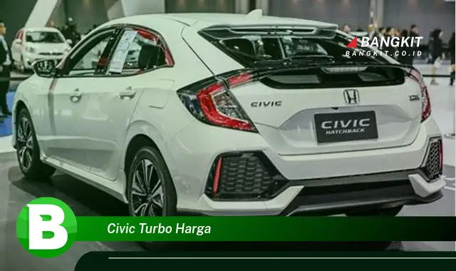 Intip Hal Tentang Civic Turbo Harga yang Jarang Diketahui