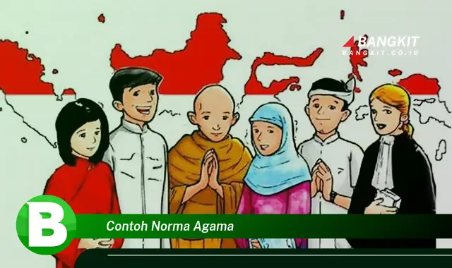 Ketahui Contoh Norma Agama yang Bikin Kamu Penasaran