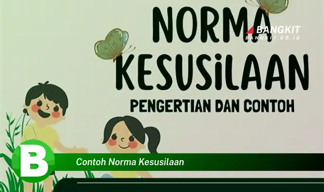 Intip Hal Tentang Contoh Norma Kesusilaan yang Bikin Kamu Penasaran