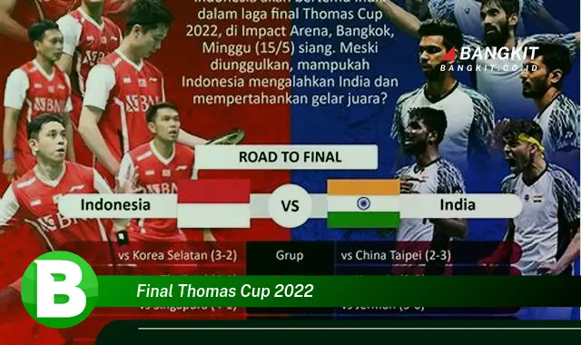 Intip Hal Tentang Final Thomas Cup 2022 yang Jarang Diketahui