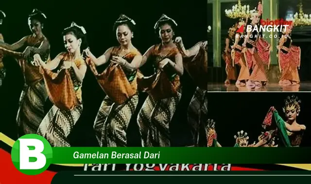 Intip Hal Tentang Gamelan Berasal Dari yang Jarang Diketahui