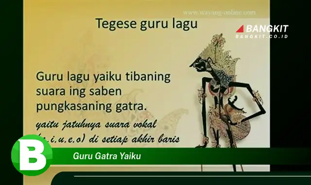 Intip Hal Tentang Guru Gatra Yaiku yang Wajib Kamu Tahu