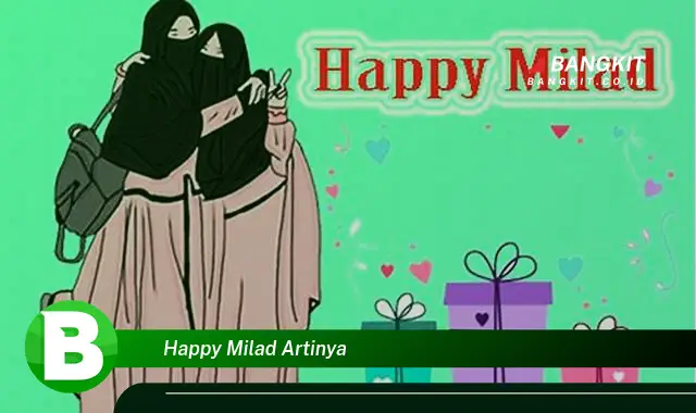 Intip Arti Happy Milad yang Jarang Diketahui