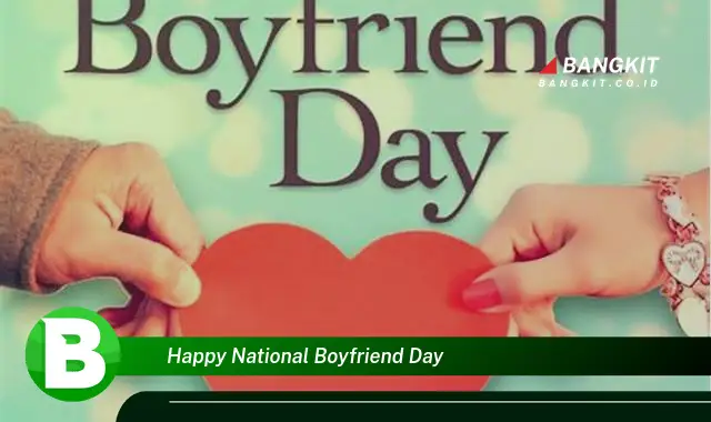 Intip Hal Tentang Happy National Boyfriend Day yang Bikin Kamu Penasaran