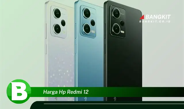 Intip Fakta Harga HP Redmi 12 yang Bikin Kamu Penasaran