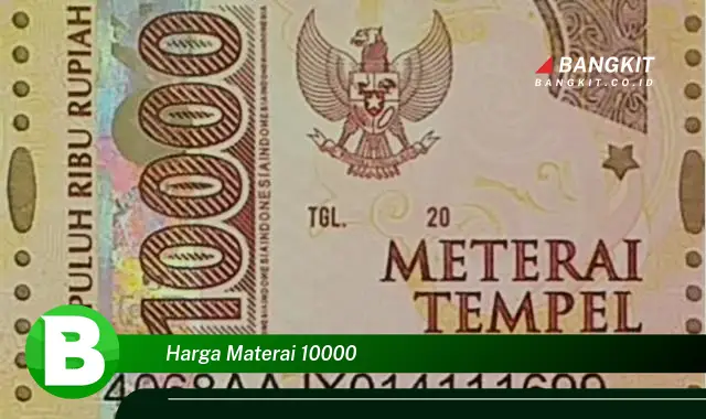 Ketahui Hal Seputar Harga Materai 10000 yang Wajib Kamu Intip