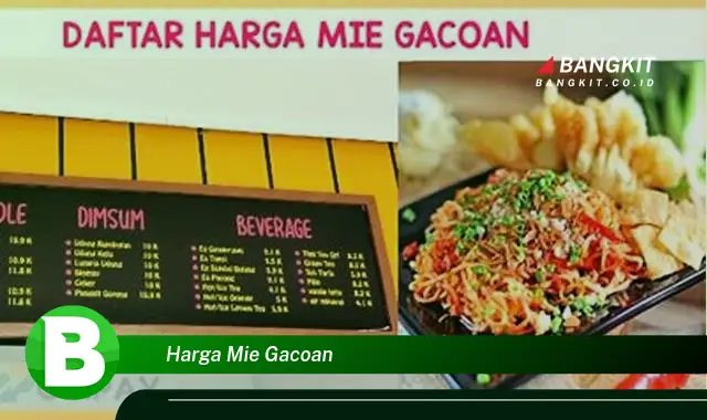 Intip Hal Tentang Harga Mie Gacoan yang Bikin Kamu Penasaran