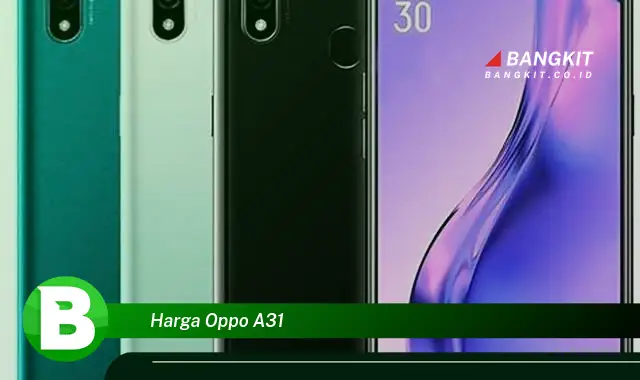 Intip Harga Oppo A31 yang Bikin Kamu Penasaran