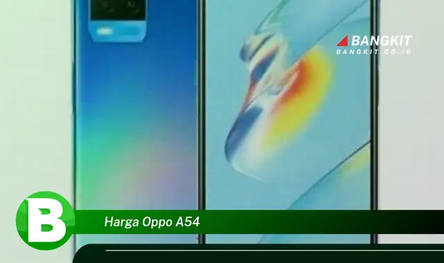 Intip Harga Oppo A54 yang Bikin Kamu Penasaran