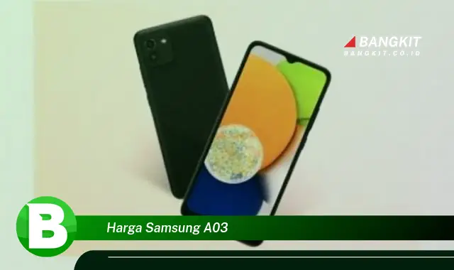 Intip Harga Samsung A03 yang Bikin Kamu Penasaran