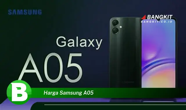 Intip Harga Samsung A05 yang Bikin Kamu Penasaran