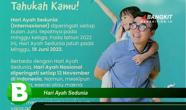 Intip Hal Menarik Seputar Hari Ayah Sedunia yang Jarang Diketahui