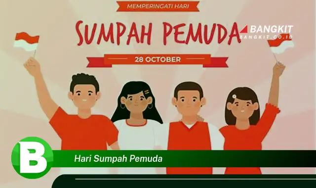 Intip Hal Tentang Hari Sumpah Pemuda yang Wajib Kamu Intip