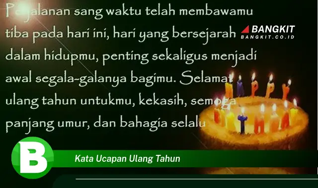 Intip Kata Ucapan Ulang Tahun yang Wajib Kamu Intip