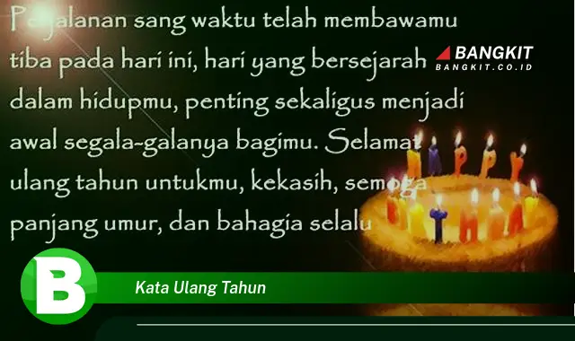 Intip Hal Tentang Kata Ulang Tahun yang Bikin Kamu Penasaran