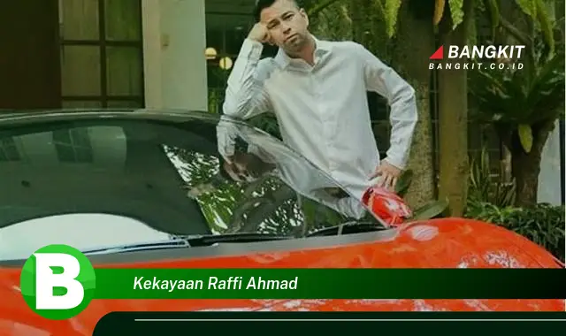 Intip Hal Tentang Kekayaan Raffi Ahmad yang Jarang Diketahui