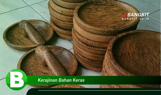 Ketahui Ragam Kerajinan Bahan Keras yang Jarang Diketahui