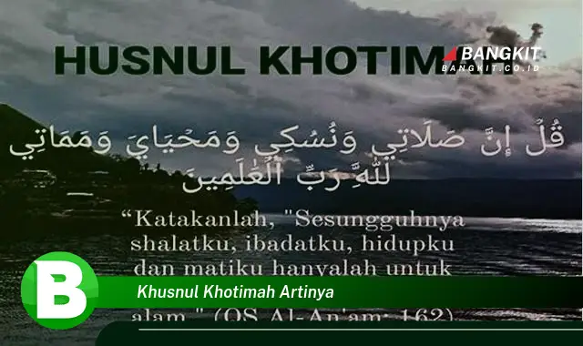 Ketahui Hal Penting tentang Arti Khusnul Khotimah yang Bikin Kamu Penasaran