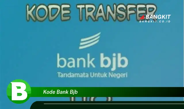 Intip Hal Tentang Kode Bank BJB yang Bikin Kamu Penasaran