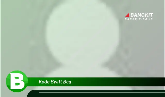 Intip Rahasia Kode Swift BCA yang Jarang Diketahui