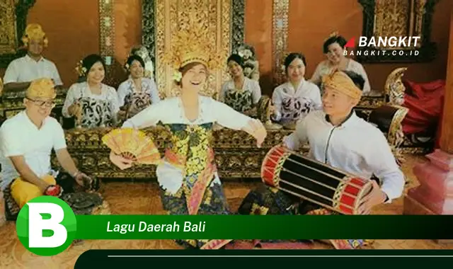 Intip Hal Tentang Lagu Daerah Bali yang Bikin Kamu Penasaran