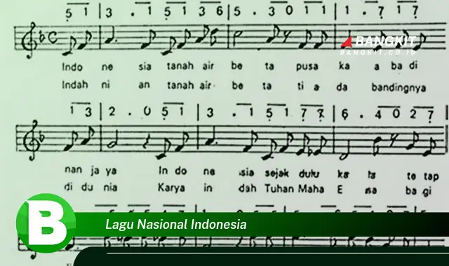 Intip Hal Tentang Lagu Nasional Indonesia yang Bikin Kamu Penasaran