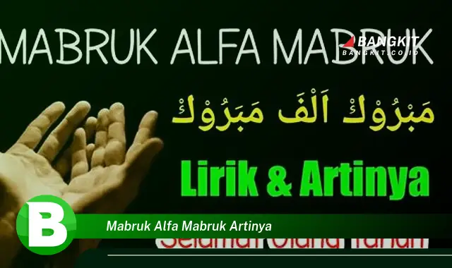 Ketahui Arti "Mabruk Alfa Mabruk" yang Wajib Kamu Intip