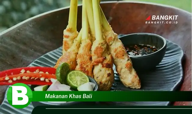 Intip Kuliner Khas Bali yang Wajib Kamu Ketahui