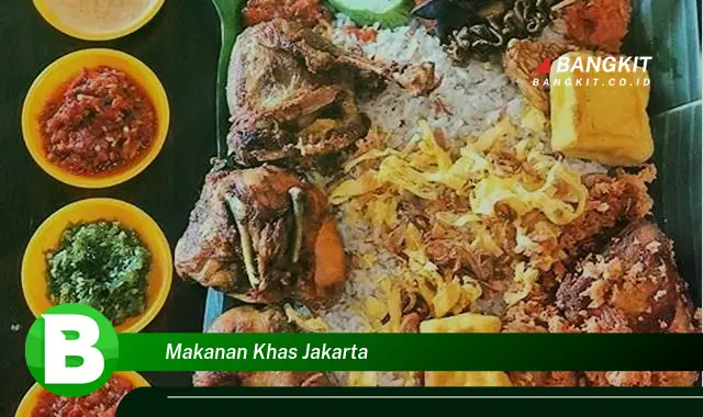 Intip Makanan Khas Jakarta yang Bikin Kamu Penasaran