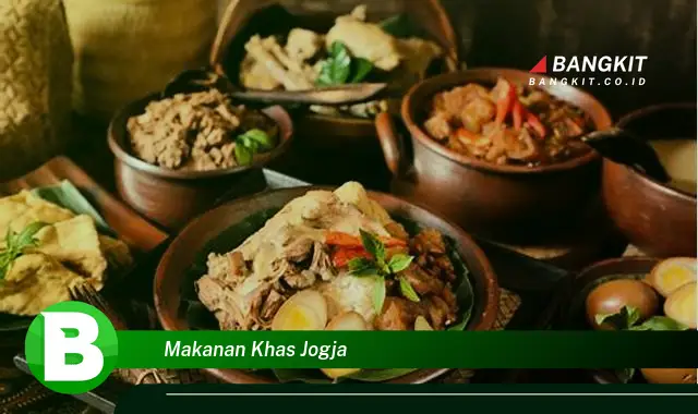 Intip Makanan Khas Jogja yang Bikin Kamu Penasaran