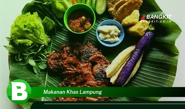 Intip Hal Tentang Makanan Khas Lampung yang Wajib Kamu Intip