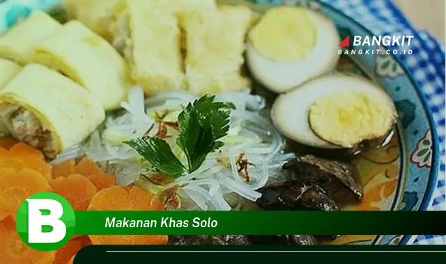 Intip Makanan Khas Solo yang Bikin Kamu Penasaran