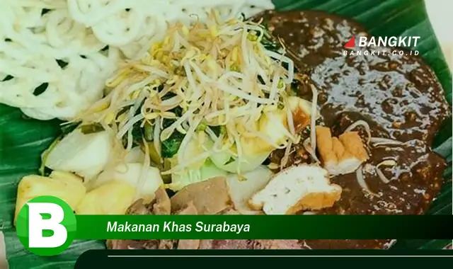 Intip Hal Tentang Makanan Khas Surabaya yang Bikin Kamu Penasaran