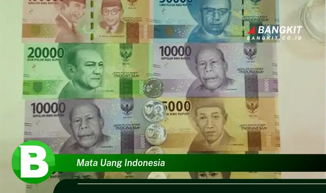 Intip Uniknya Mata Uang Indonesia yang Jarang Diketahui